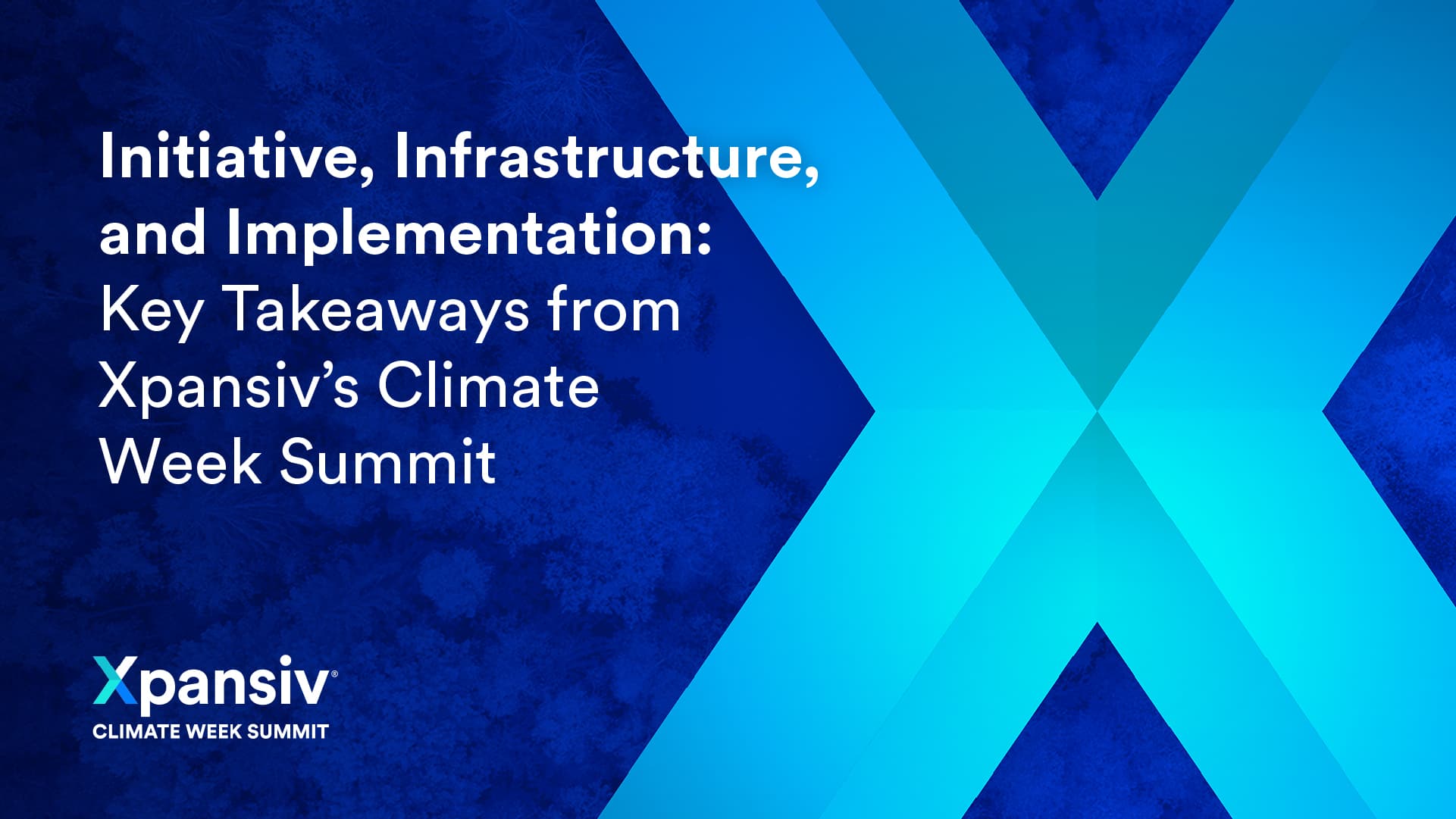 Initiative, Infrastructure, and Implementation: Key Takeaways from Xpansiv’s Climate Week Summit